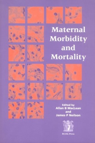Maternal Morbidity and Mortality