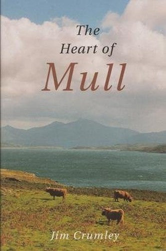 The Heart of Mull