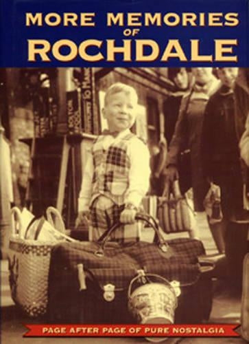 More Memories of Rochdale