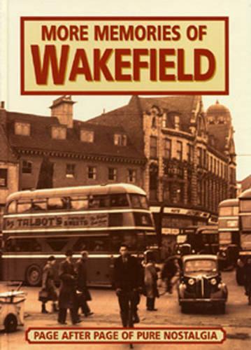 More Memories of Wakefield