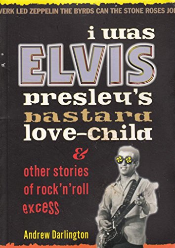 I Was Elvis Presley's Bastard Love Child