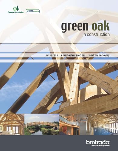 Green Oak in Construction