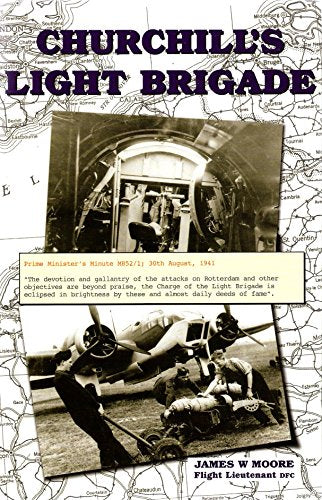 Churchill's Light Brigade: the Bristol Blenheim bomber crews in action