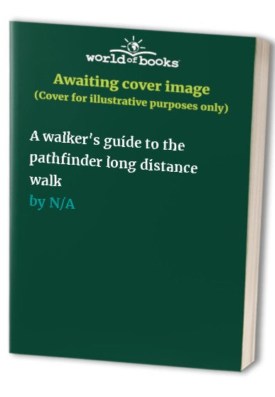 A walker's guide to the pathfinder long distance walk