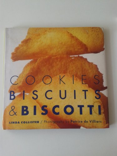 Cookies, Biscuits and Biscotti