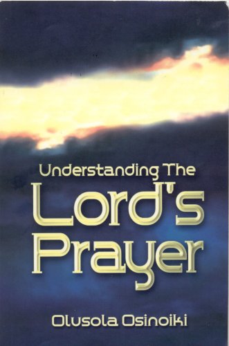 Understanding the Lord's Prayer: 1