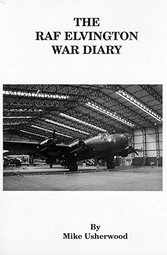 The RAF Elvington War Diary