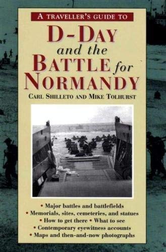 A Traveller's Guide to D-Day and the Battle for Normandy