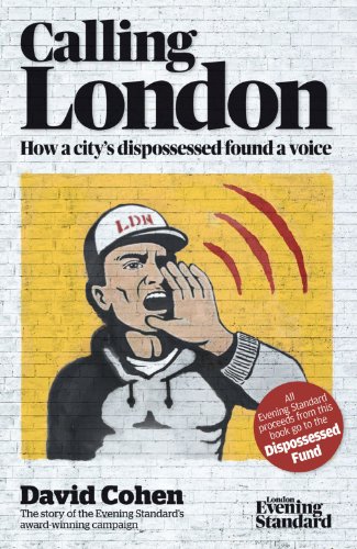 Calling London: How a city's dispossessed found a voice
