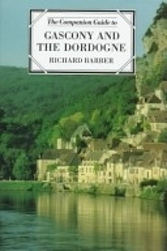 The Companion Guide to Gascony and the Dordogne
