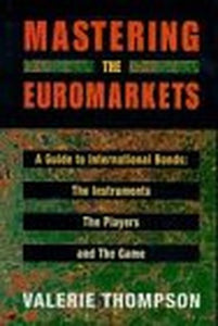 MASTERING THE EUROMARKETS 