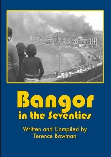 Bangor in the Seventies