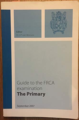 Guide to the FRCA Examination The Primary
