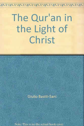 The Qur'an in The Light of Christ