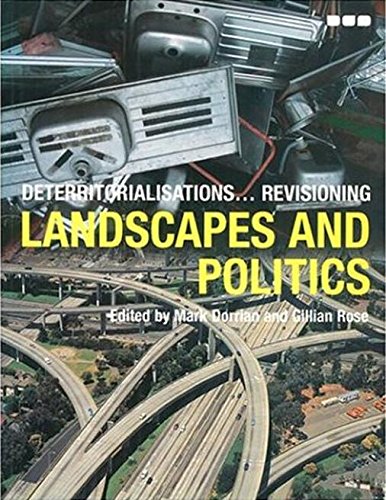 Deterritorialisations... Revisioning: Landscapes and Politics