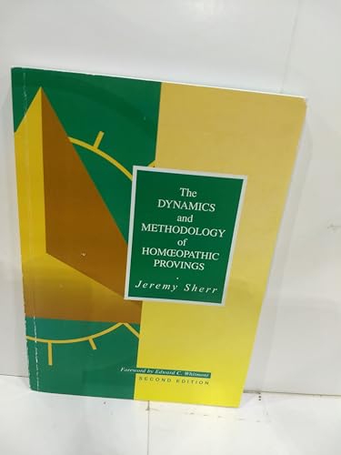 The Dynamics and Methodology of Homeopathic Provings