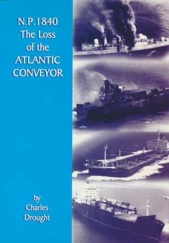 N. P. 1840 The Loss of the Atlantic Conveyor