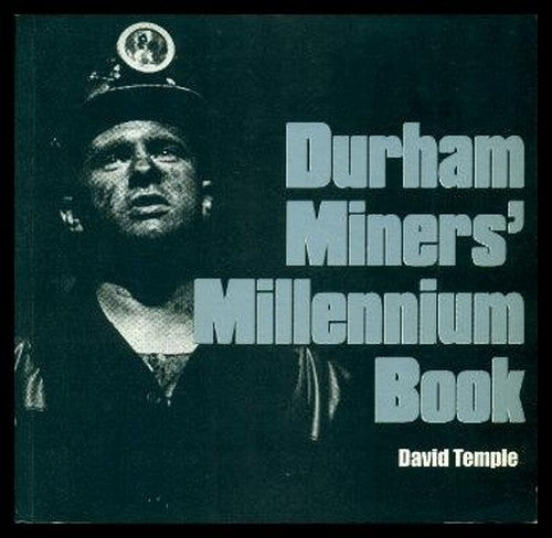 Durham Miners Millennium Book