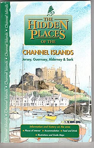 The Hidden Places of the Channel Islands