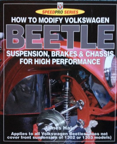 How to Modify Volkswagen Beetle Chassis, Suspension and Brakes for High Performance