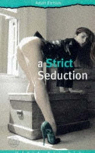 A Strict Seduction