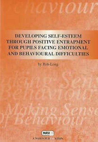Developing Self-esteem Through Positive Entrapment for Pupils Facing Emotional and Behavioural Difficulties