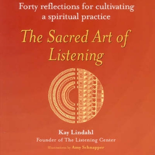 The Sacred Art of Listening