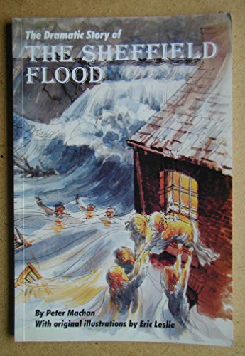 The Dramatic Story of the Sheffield Flood