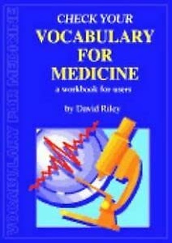 Check your vocabulary for medicine a workbook for users [2nd edition]