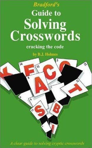 Bradford's guide solving crosswords: cracking the code [1st ed.]