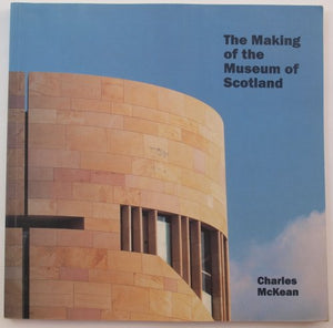 Creating the Museum of Scotland 
