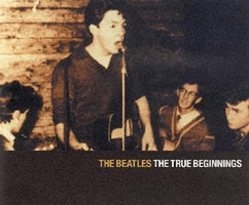 Beatles: True Beginnings