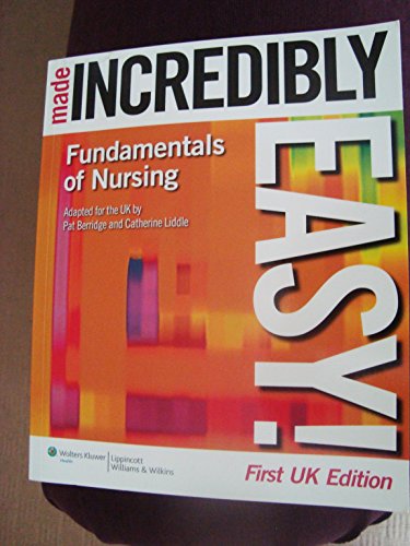 Fundamentals of Nursing Made Incredibly Easy! UK Edition