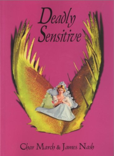 Deadly Sensitive: Poetry by Char March and James Nash