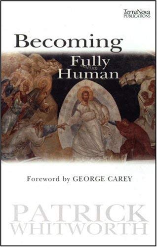 Becoming Fully Human