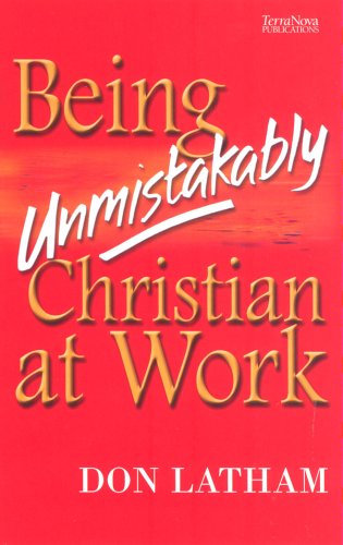 Being Unmistakably Christian at Work