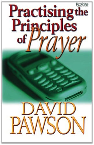 Practising the Principles of Prayer