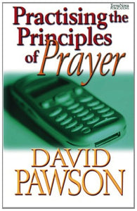 Practising the Principles of Prayer 