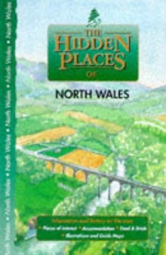 The Hidden Places of North Wales