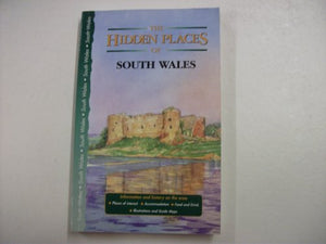 The Hidden Places of South Wales