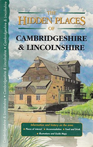 The Hidden Places of Cambridgeshire and Lincolnshire