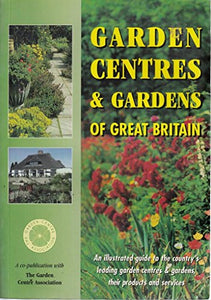Garden Centres and Gardens of Great Britain 
