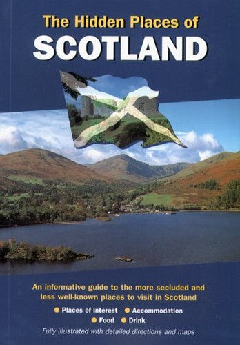 The Hidden Places of Scotland