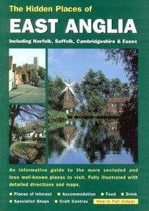 The Hidden Places of East Anglia 