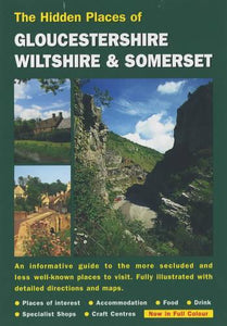 The Hidden Places of Gloucestershire, Wiltshire and Somerset 