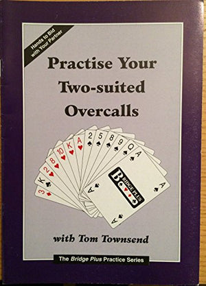 Practise Your Two-suited Overcalls