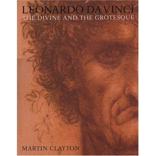 Leonardo Da Vinci: The Divine and the Grotesque.