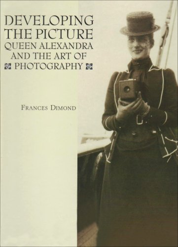 Developing the Picture:Queen Alexandra and the Art of Photography