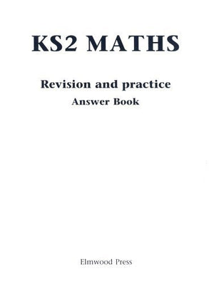 KS2 Maths Revision and Practice Answer Book