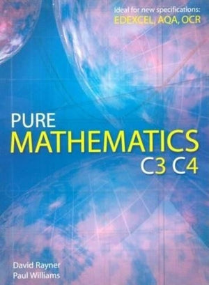 Pure Mathematics C3 C4